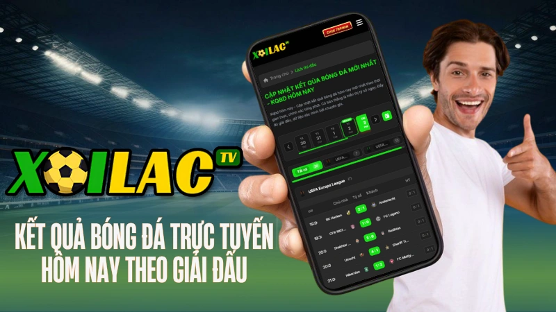Kết quả bóng đá hôm nay theo giải đấu cập nhật trên Xoilac TV