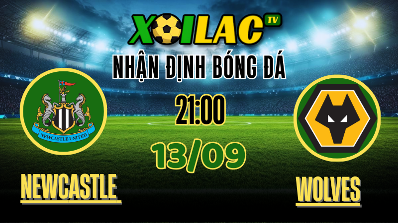 Nhận định Newcastle United vs Wolverhampton – 21:00 ngày 13/9/2025 | Soi kèo Ngoại Hạng Anh trên OKWINTV