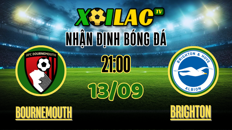 Nhận định AFC Bournemouth vs Brighton – 21:00 ngày 13/9/2025 | Soi kèo Ngoại Hạng Anh trên OKWINTV